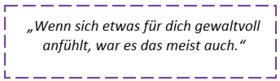 "Wenn sich etwas für Dich gewaltvoll anfühlt, war es das meist auch." Zitat: Heffe/HateAid