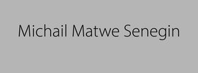„Michail Matwe Senegin“