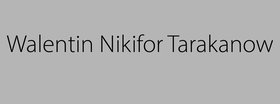 „Walentin Nikifor Tarakanow“